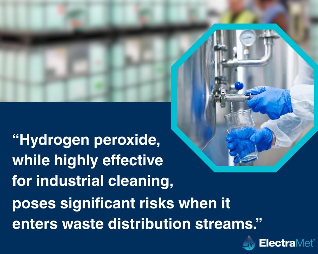 A worker in protective gloves and a suit fills a glass container from an industrial valve, shown beside text warning about the risks of hydrogen peroxide entering waste streams.